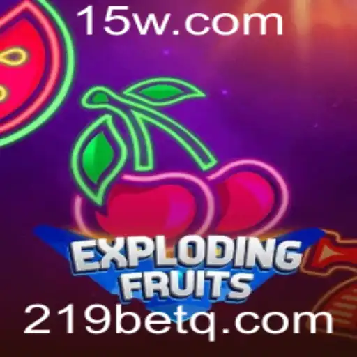 ExplodingFruits: Uma Nova Dimensão de Entretenimento com 219bet