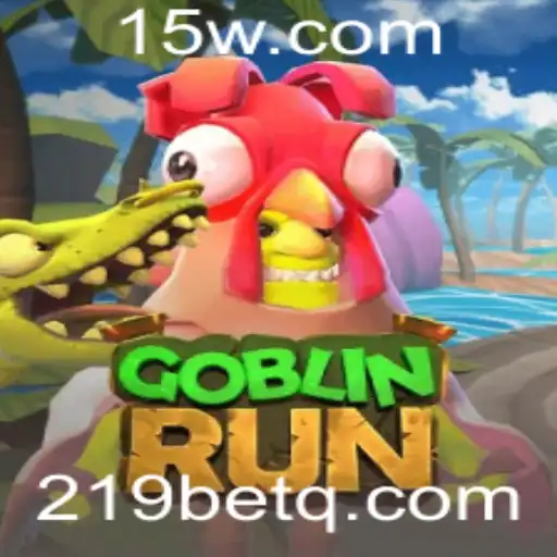 Descubra o Universo Empolgante de GoblinRun e as Oportunidades com 219bet