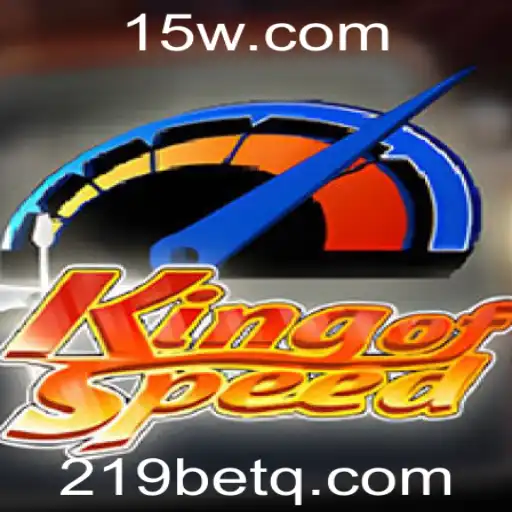 Descubra o Mundo de KingofSpeed no 219bet