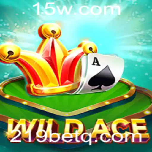 Descubra o Empolgante Mundo de WildAce: O Jogo que Está Revolucionando o 219bet